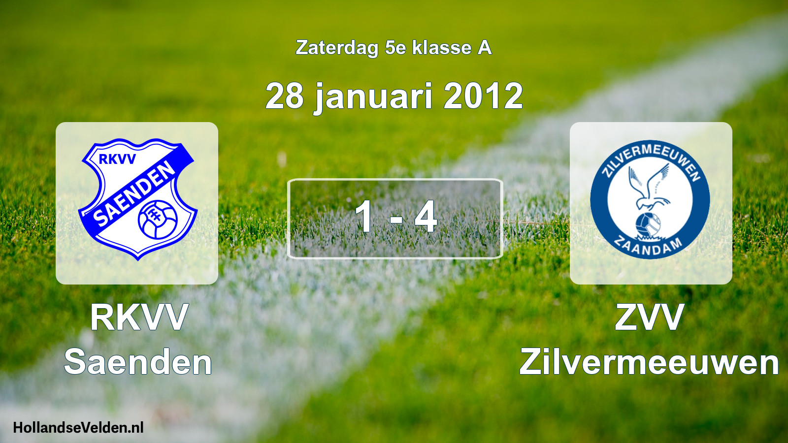 Total number of matches played: RKVV Saenden - ZVV Zilvermeeuwen 1 - 4 (28 January 2012)