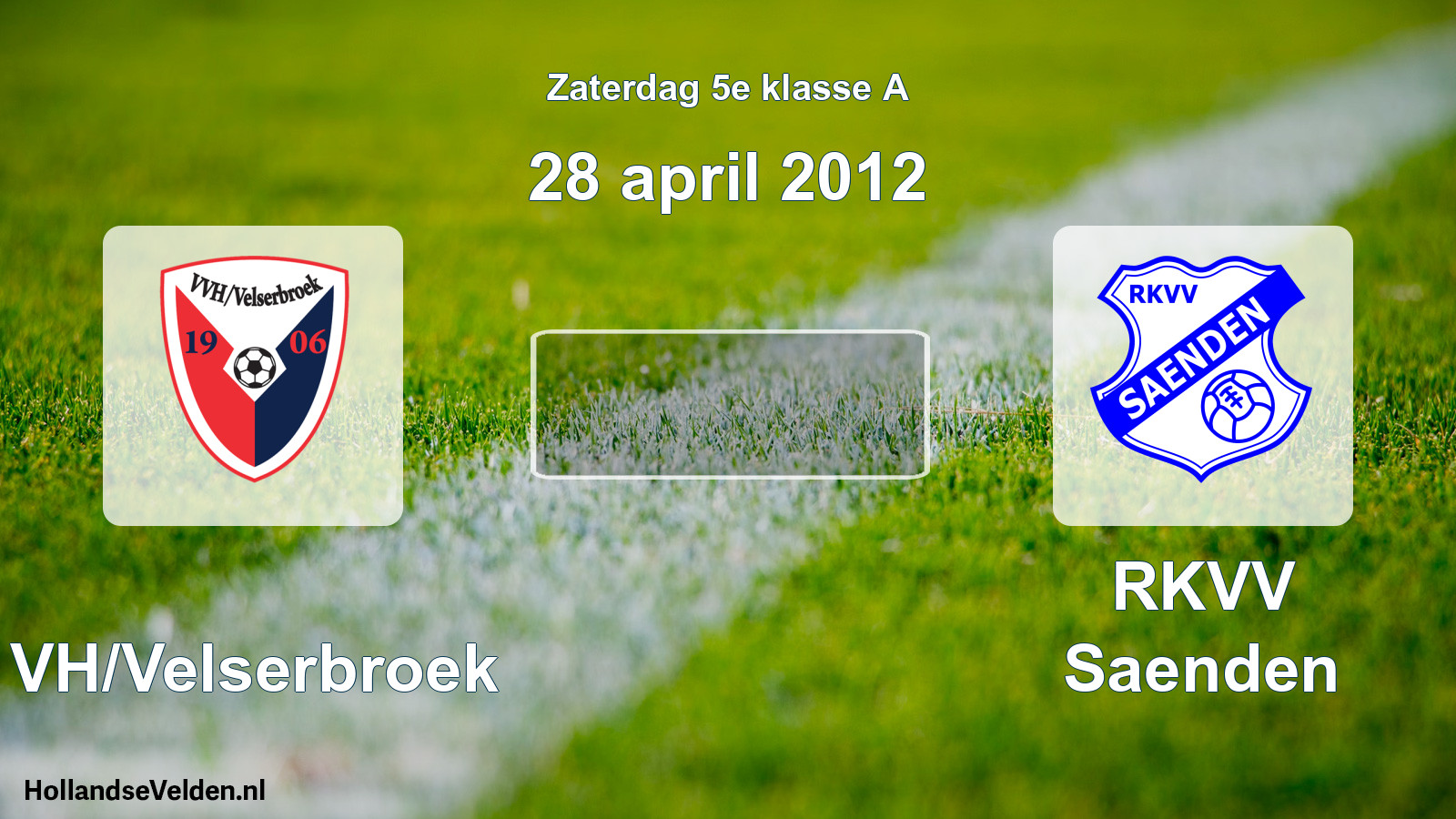 Scheduled Match: VVH/Velserbroek - RKVV Saenden (28 April 2012)