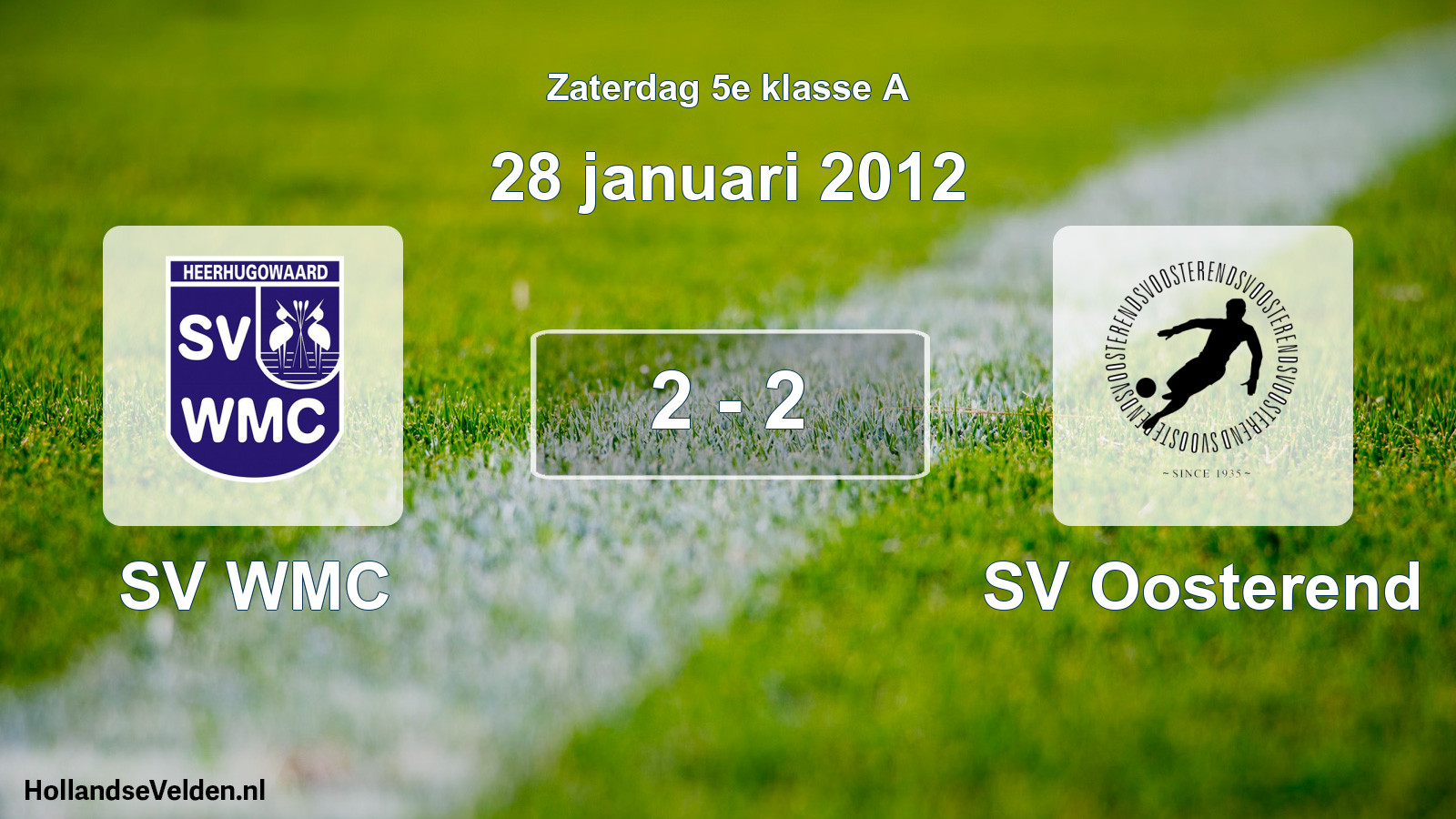 Total number of matches played: SV WMC - SV Oosterend 2 - 2 (28 January 2012)