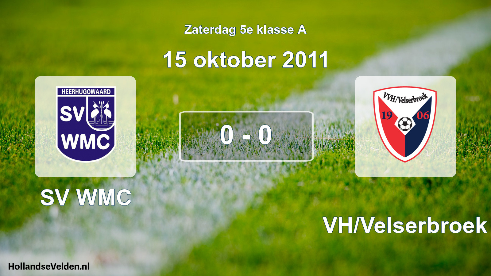 Total number of matches played: SV WMC - VVH/Velserbroek 0 - 0 (15 October 2011)