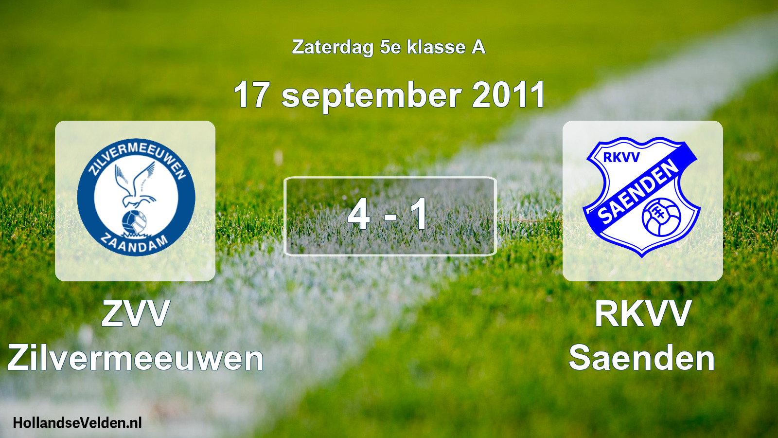 Total number of matches played: ZVV Zilvermeeuwen - RKVV Saenden 4 - 1 (17 September 2011)