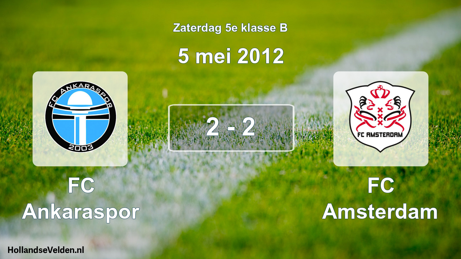 Total number of matches played: FC Ankaraspor - FC Amsterdam 2 - 2 (5 May 2012)