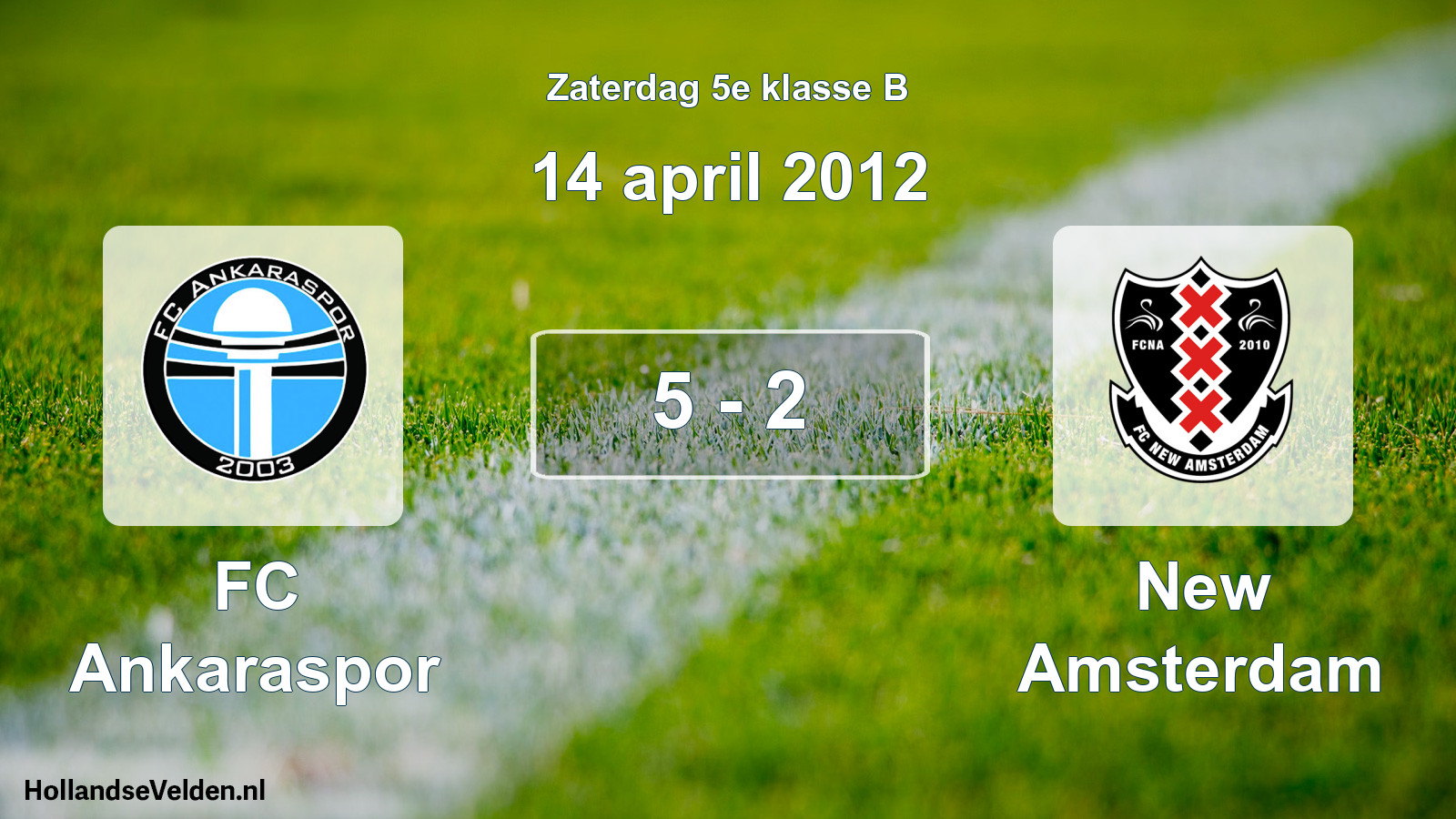 Total number of matches played: FC Ankaraspor - New Amsterdam 5 - 2 (14 April 2012)