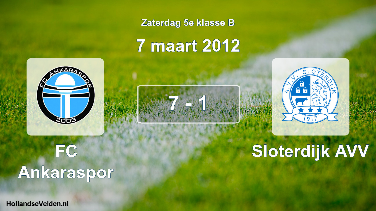 Total number of matches played: FC Ankaraspor - Sloterdijk AVV 7 - 1 (7 March 2012)