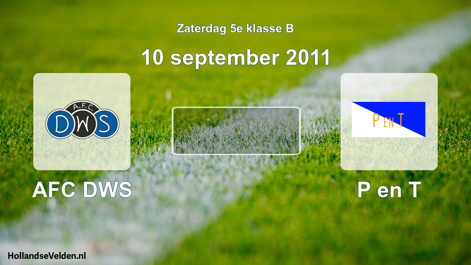 Scheduled Match: AFC DWS - P en T (10 September 2011)