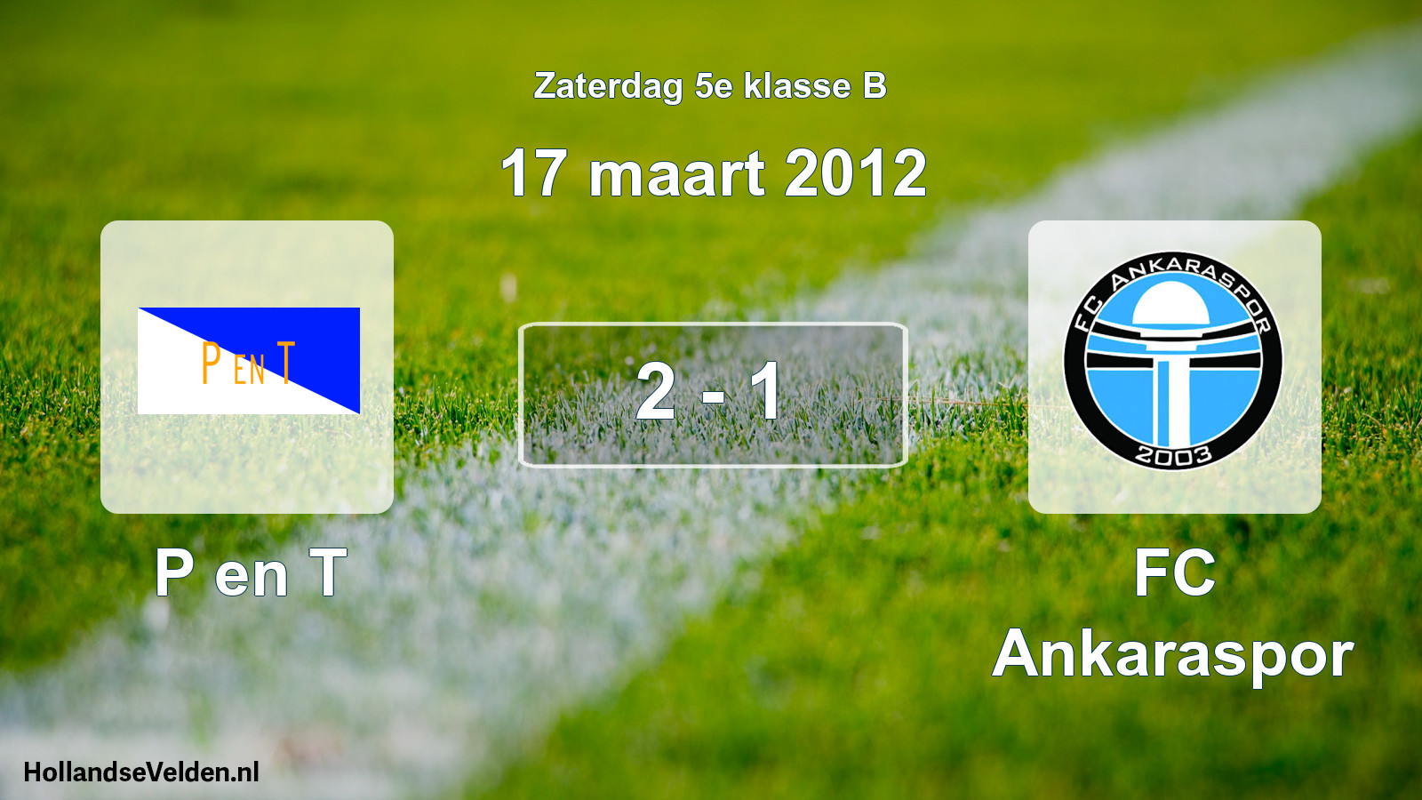 Total number of matches played: P en T - FC Ankaraspor 2 - 1 (17 March 2012)