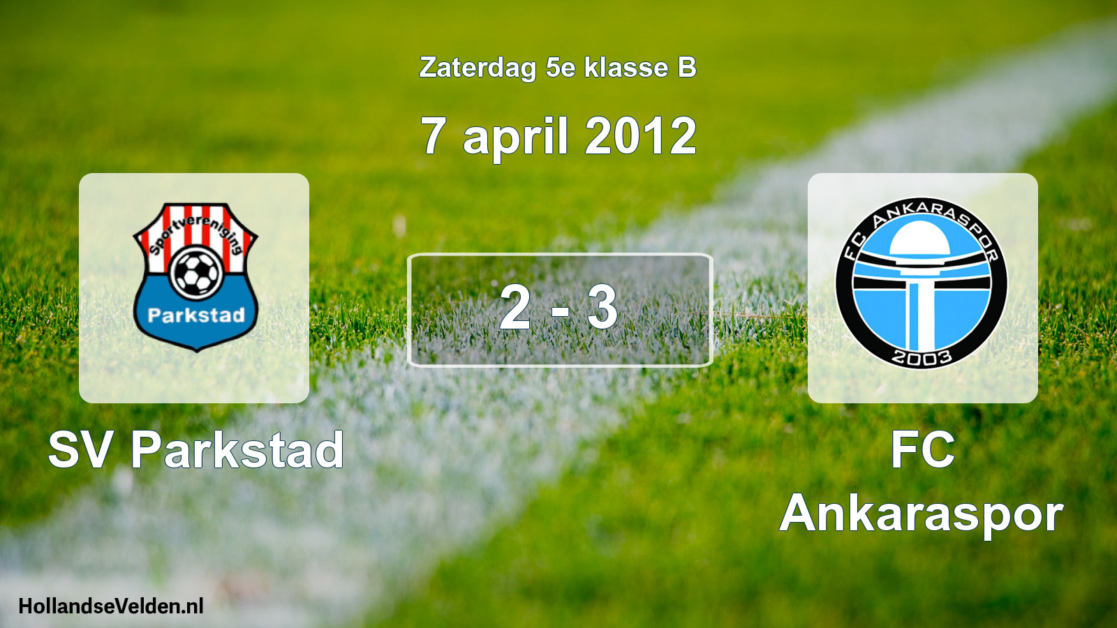 Total number of matches played: SV Parkstad - FC Ankaraspor 2 - 3 (7 April 2012)