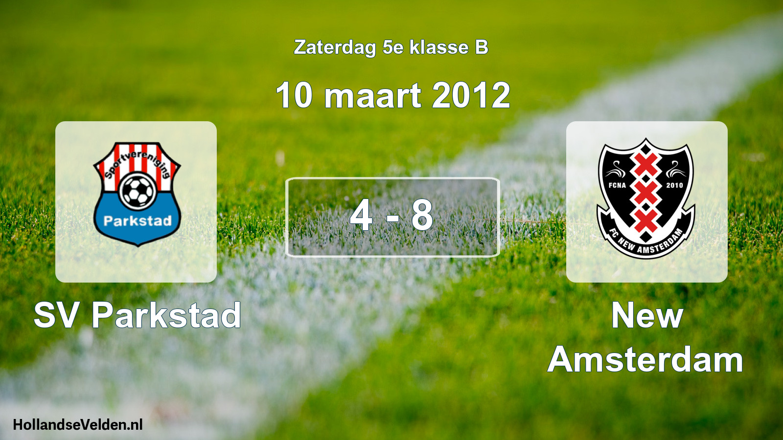 Total number of matches played: SV Parkstad - New Amsterdam 4 - 8 (10 March 2012)