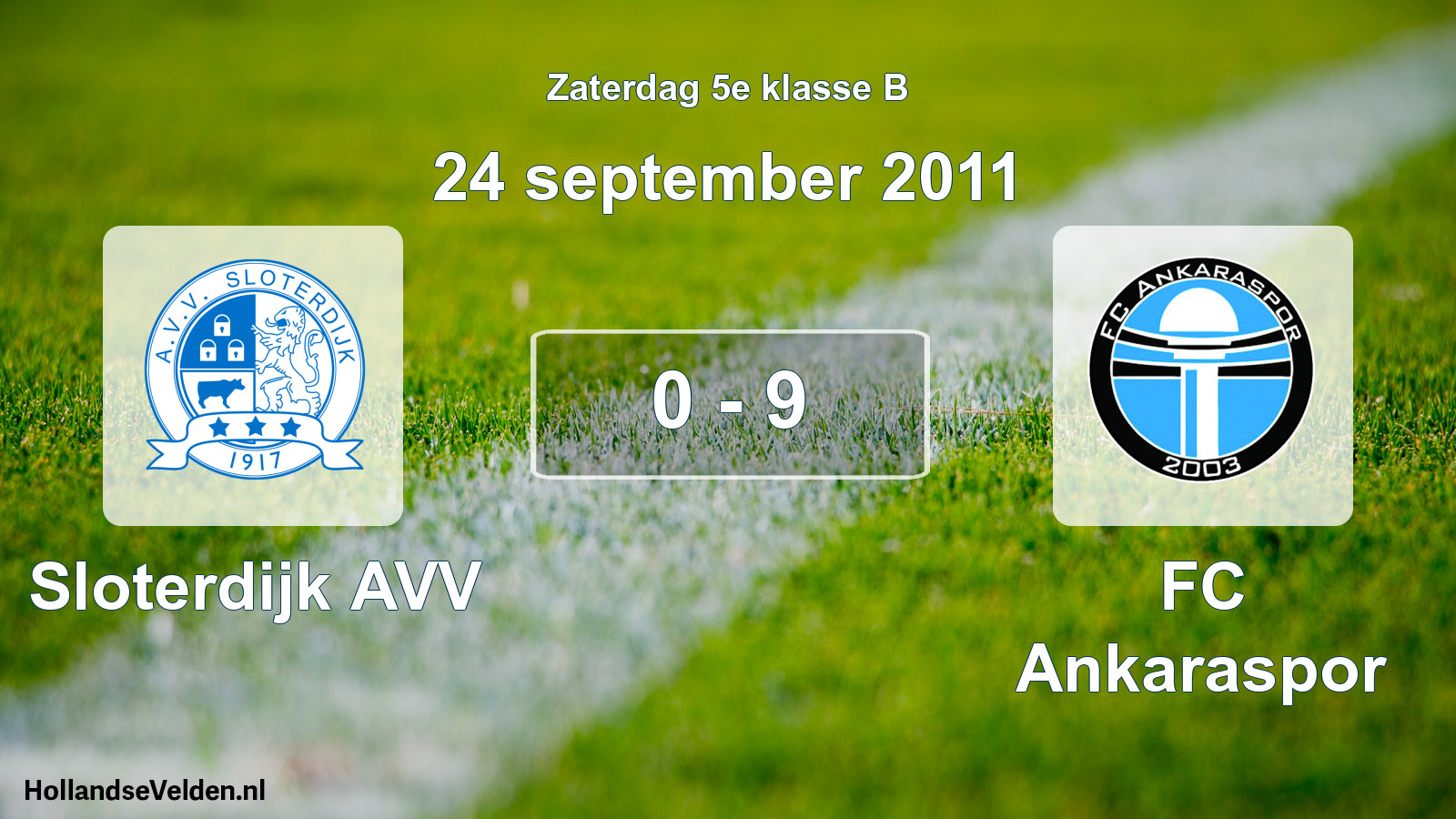 Total number of matches played: Sloterdijk AVV - FC Ankaraspor 0 - 9 (24 September 2011)