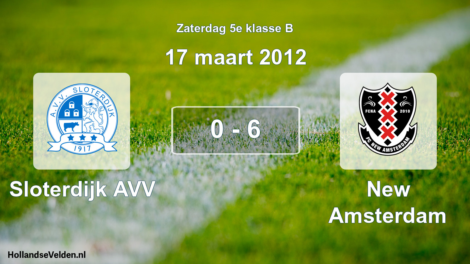 Total number of matches played: Sloterdijk AVV - New Amsterdam 0 - 6 (17 March 2012)