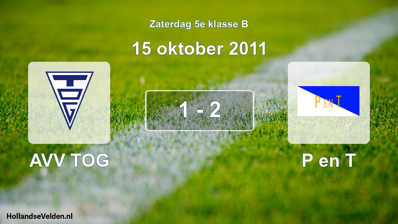 Total number of matches played: AVV TOG - P en T 1 - 2 (15 October 2011)