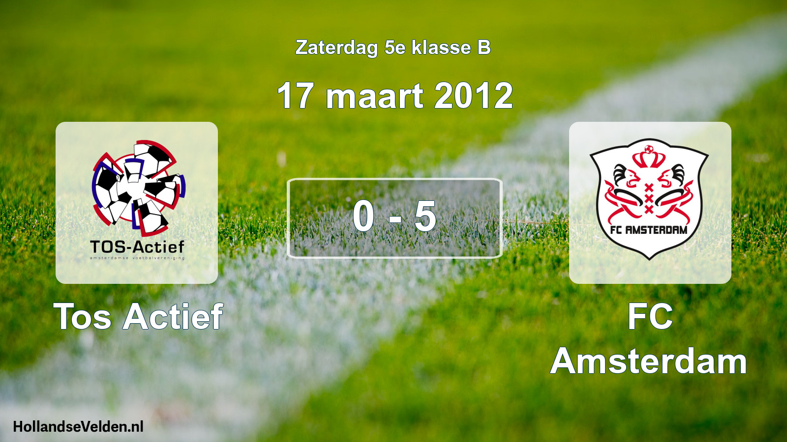 Total number of matches played: Tos Actief - FC Amsterdam 0 - 5 (17 March 2012)