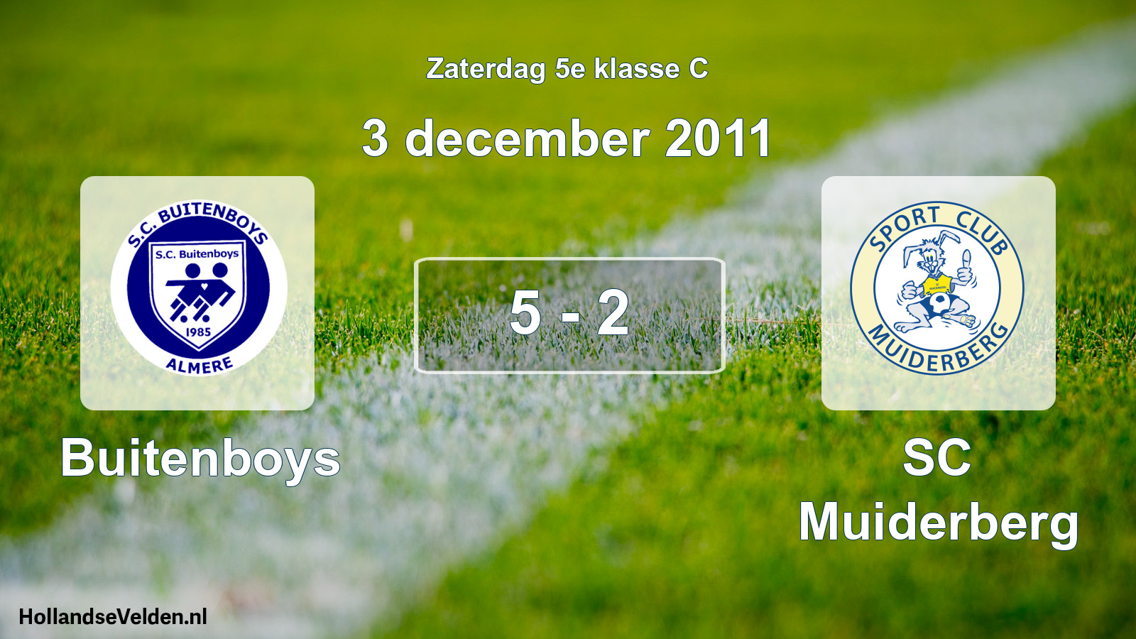 Total number of matches played: Buitenboys - SC Muiderberg 5 - 2 (3 December 2011)