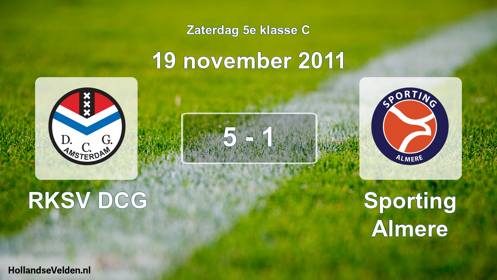 Total number of matches played: RKSV DCG - Sporting Almere 5 - 1 (19 November 2011)