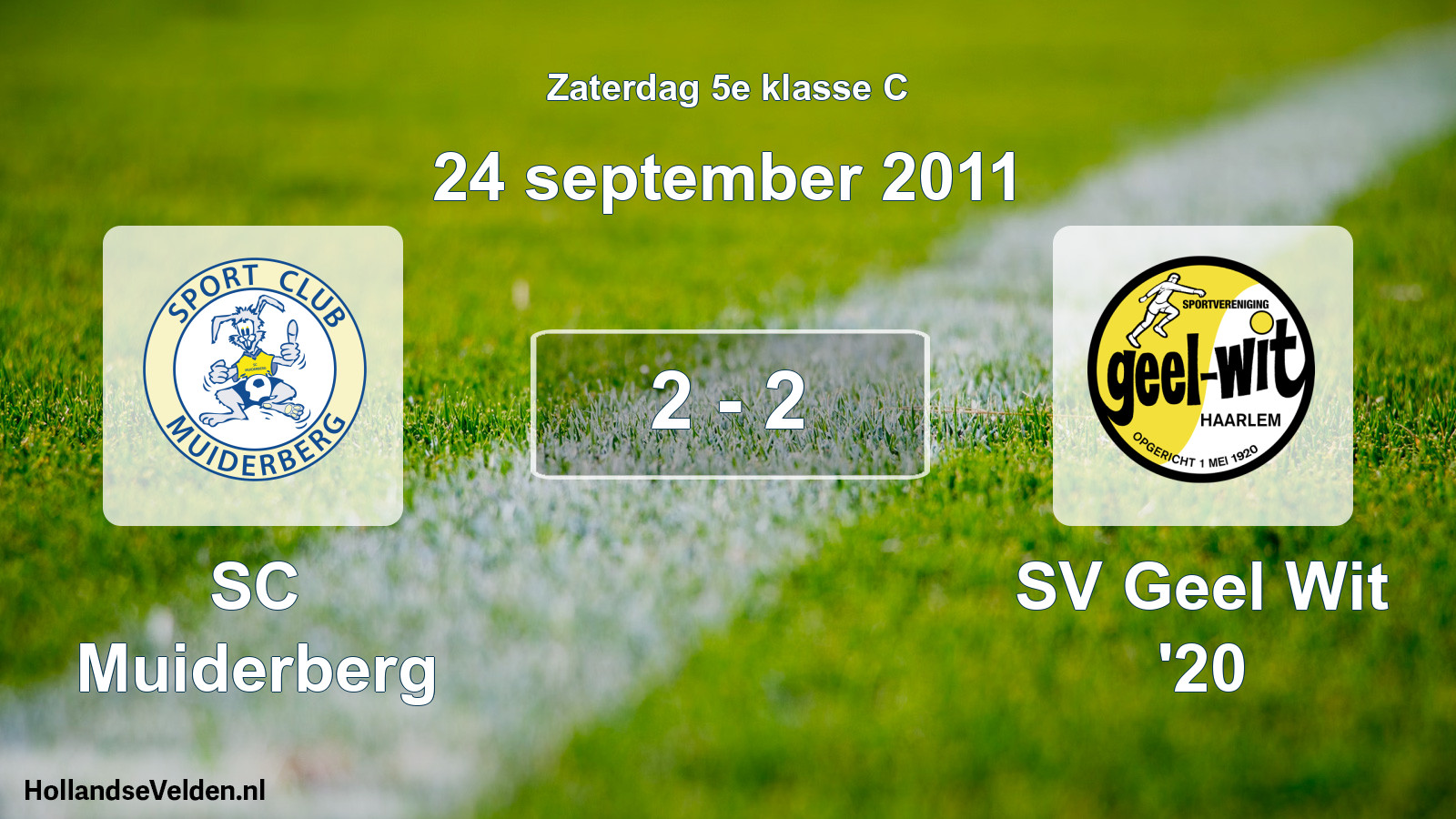Total number of matches played: SC Muiderberg - SV Geel Wit '20 2 - 2 (24 September 2011)