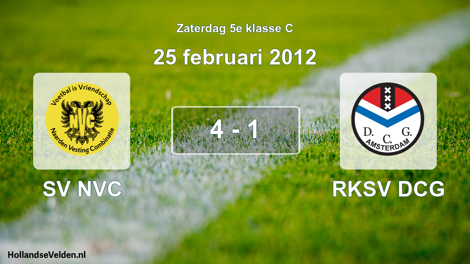 Total number of matches played: SV NVC - RKSV DCG 4 - 1 (25 February 2012)