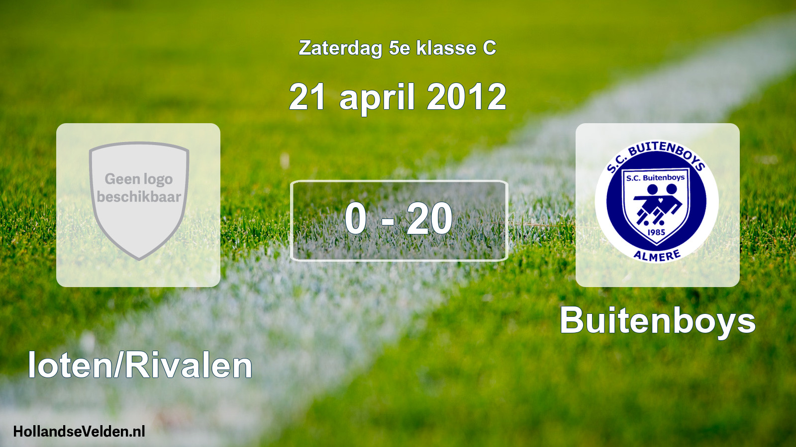 Total number of matches played: Sloten/Rivalen - Buitenboys 0 - 20 (21 April 2012)