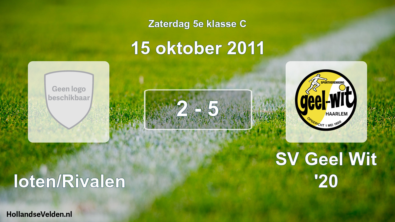 Total number of matches played: Sloten/Rivalen - SV Geel Wit '20 2 - 5 (15 October 2011)