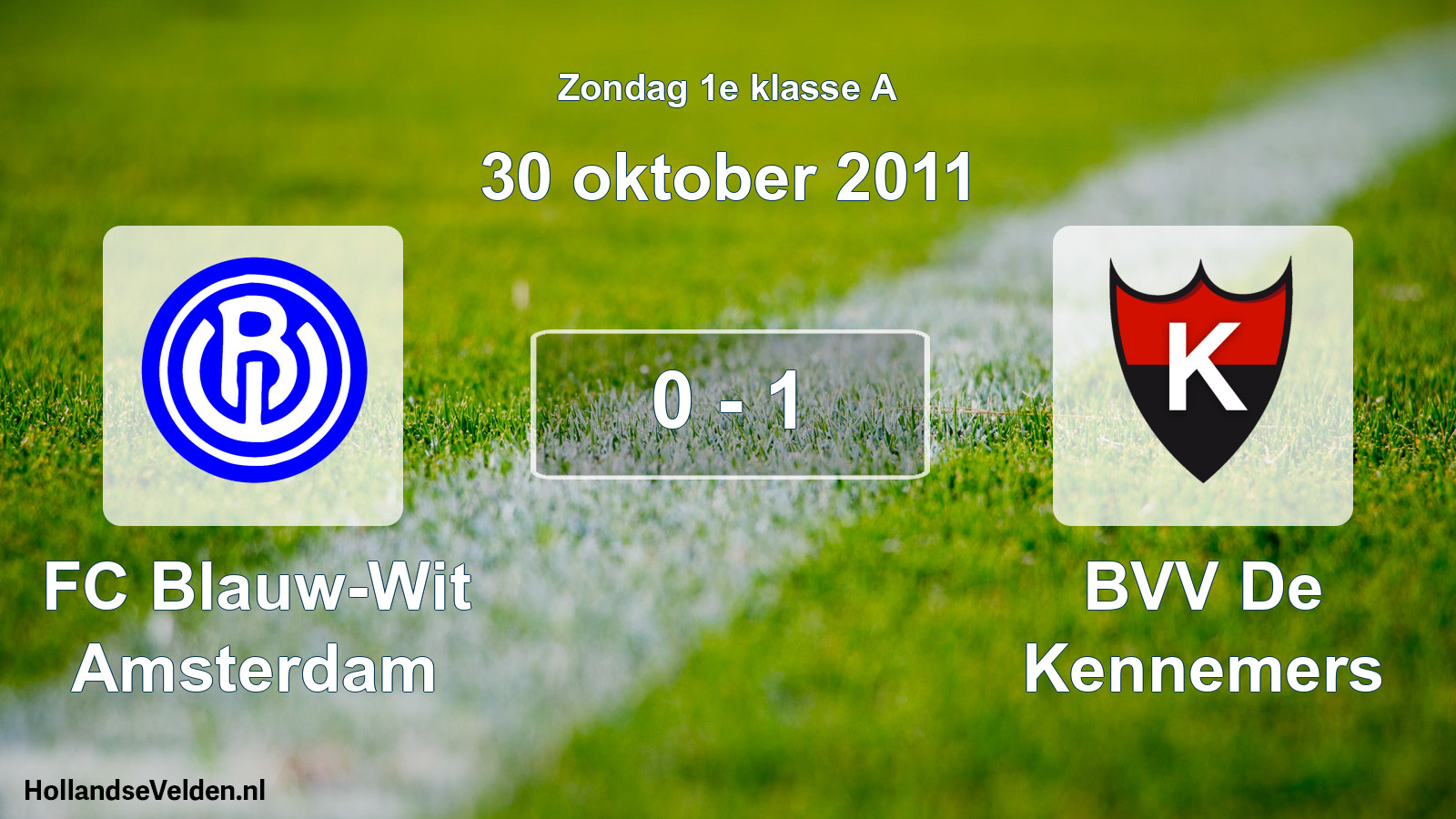 Total number of matches played: FC Blauw-Wit Amsterdam - BVV De Kennemers 0 - 1 (30 October 2011)