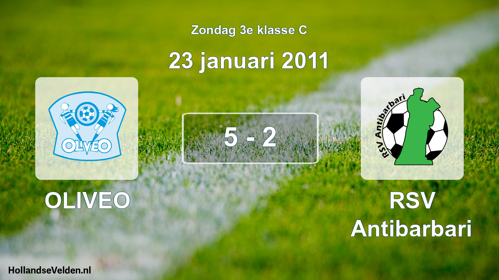 Total number of matches played: OLIVEO - RSV Antibarbari 5 - 2 (23 January 2011)