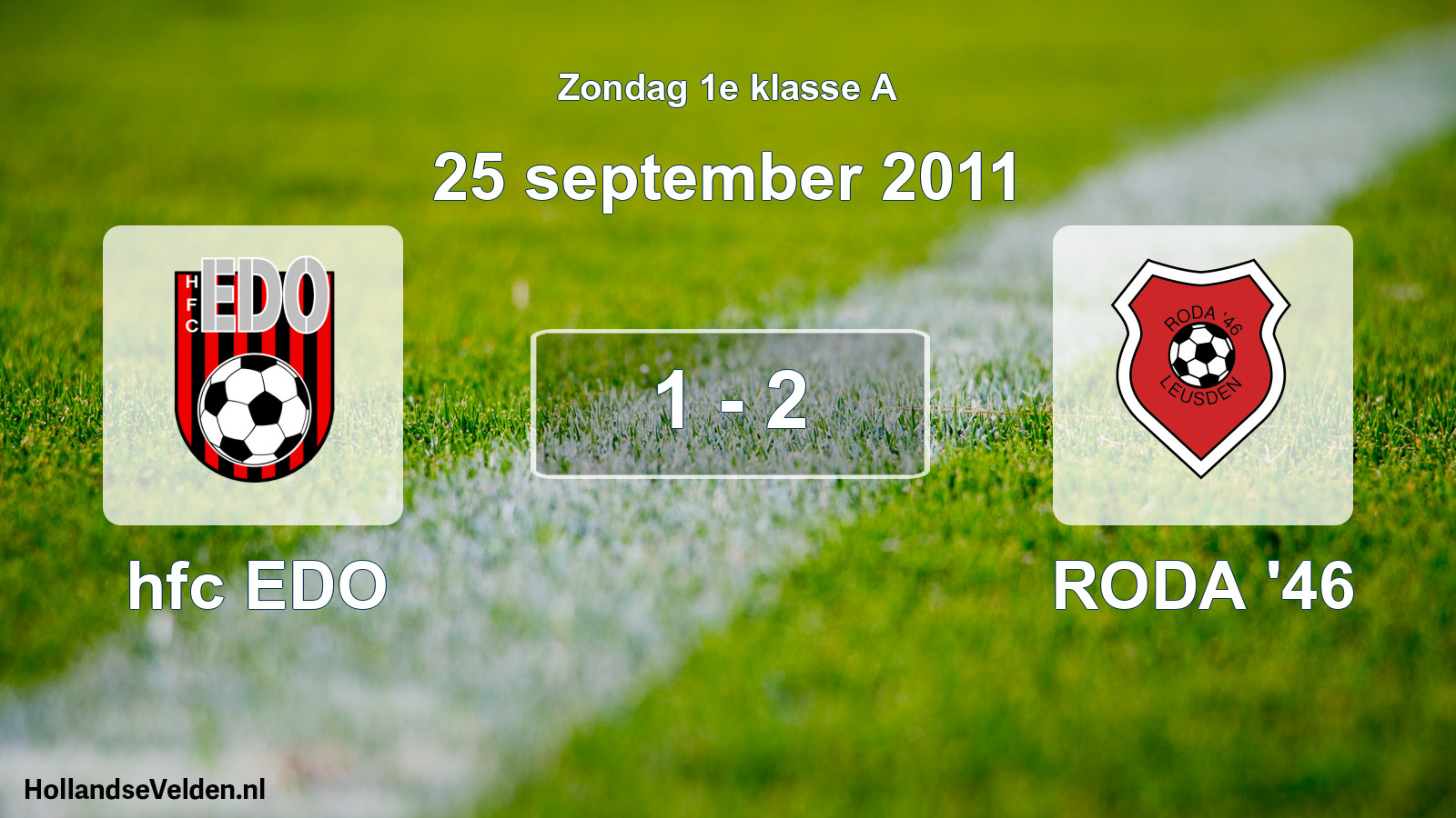 Total number of matches played: hfc EDO - RODA '46 1 - 2 (25 September 2011)