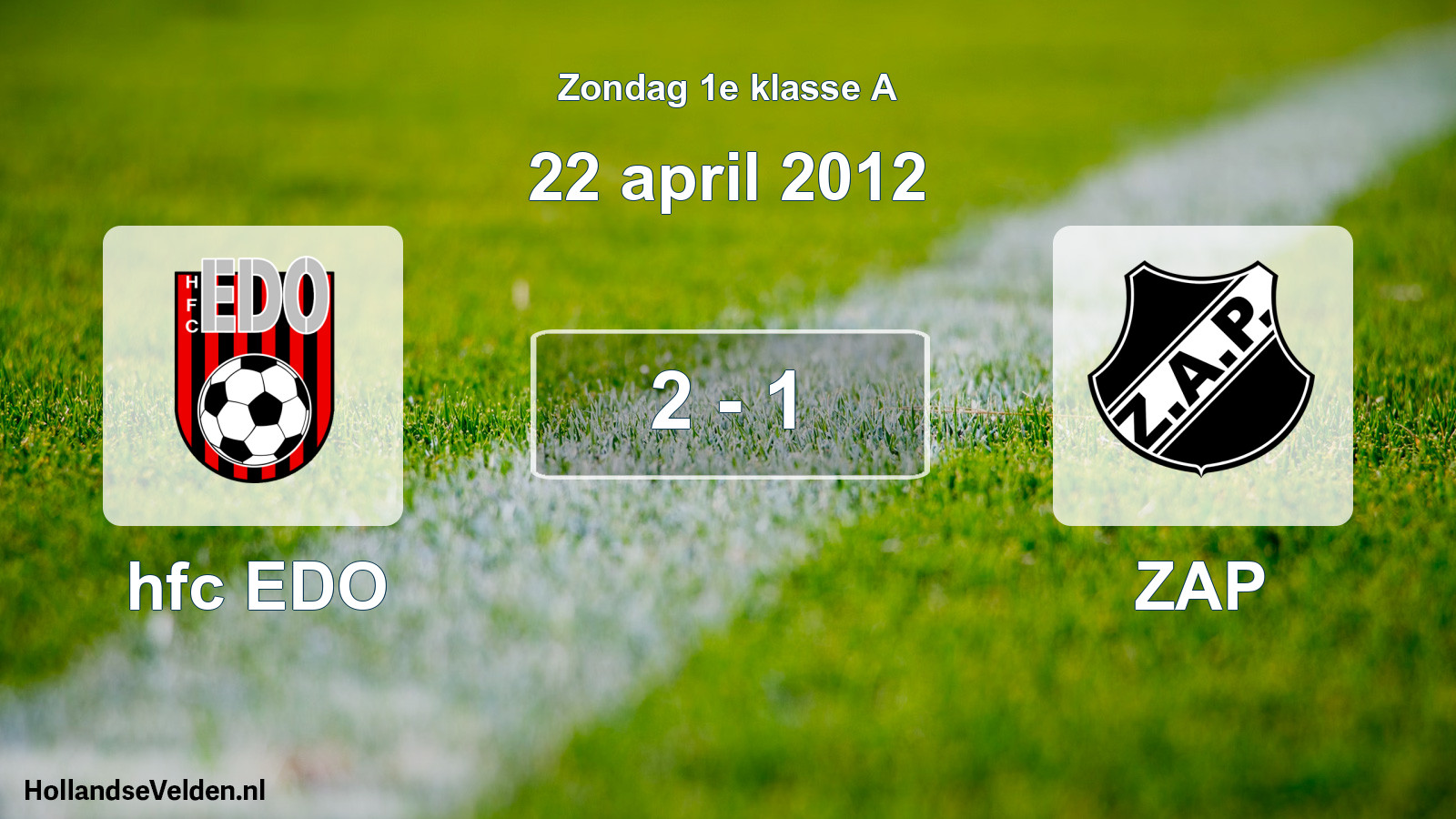 Total number of matches played: hfc EDO - ZAP 2 - 1 (22 April 2012)