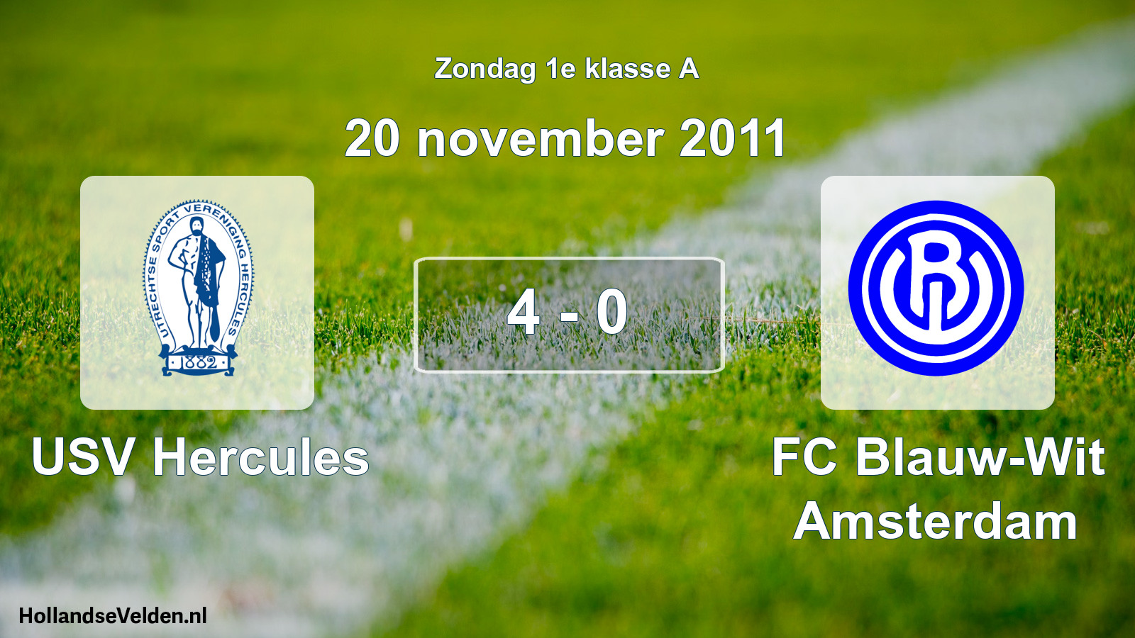 Total number of matches played: USV Hercules - FC Blauw-Wit Amsterdam 4 - 0 (20 November 2011)