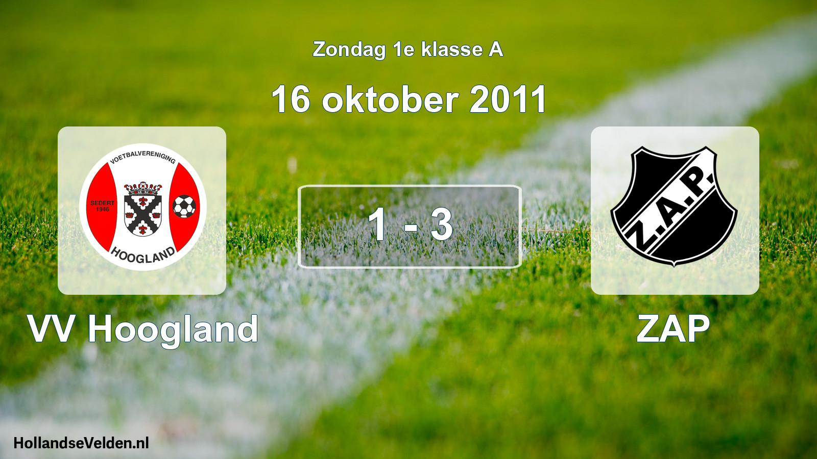 Total number of matches played: VV Hoogland - ZAP 1 - 3 (16 October 2011)