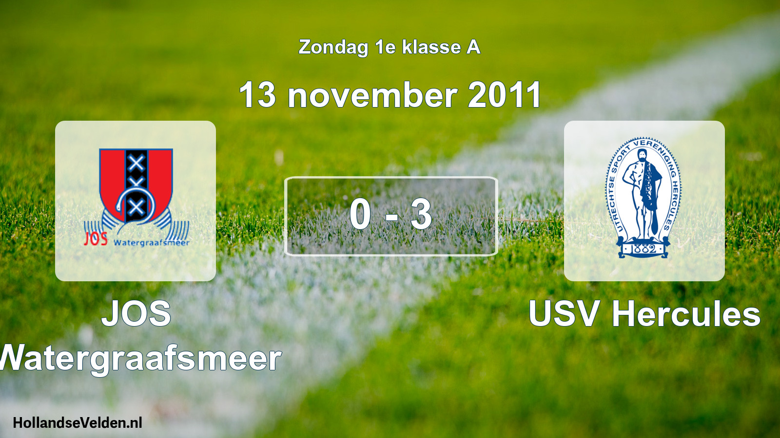 Total number of matches played: JOS Watergraafsmeer - USV Hercules 0 - 3 (13 November 2011)