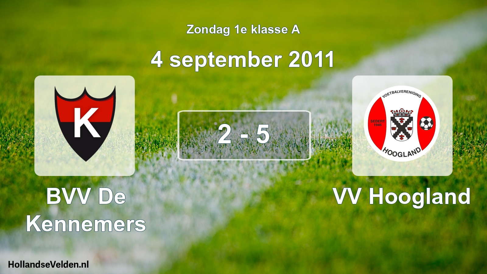 Total number of matches played: BVV De Kennemers - VV Hoogland 2 - 5 (4 September 2011)