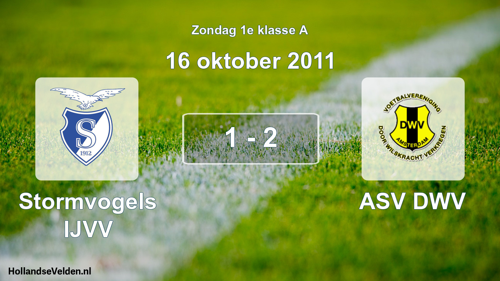 Total number of matches played: Stormvogels IJVV - ASV DWV 1 - 2 (16 October 2011)