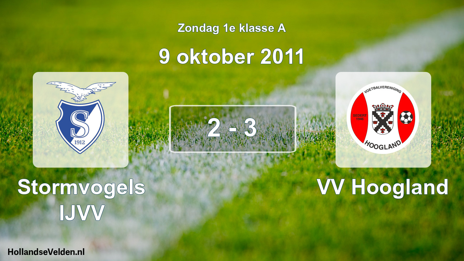Total number of matches played: Stormvogels IJVV - VV Hoogland 2 - 3 (9 October 2011)