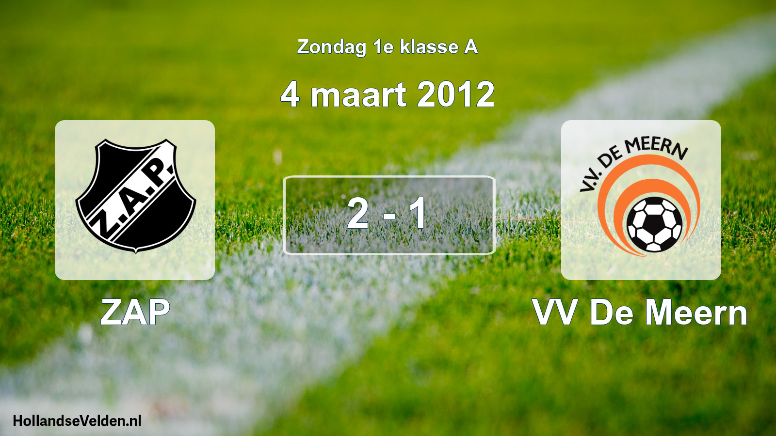 Total number of matches played: ZAP - VV De Meern 2 - 1 (4 March 2012)