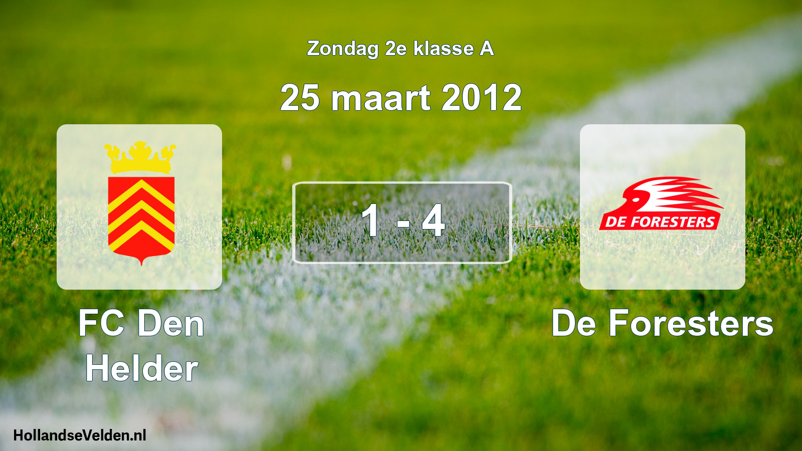 Total number of matches played: FC Den Helder - De Foresters 1 - 4 (25 March 2012)