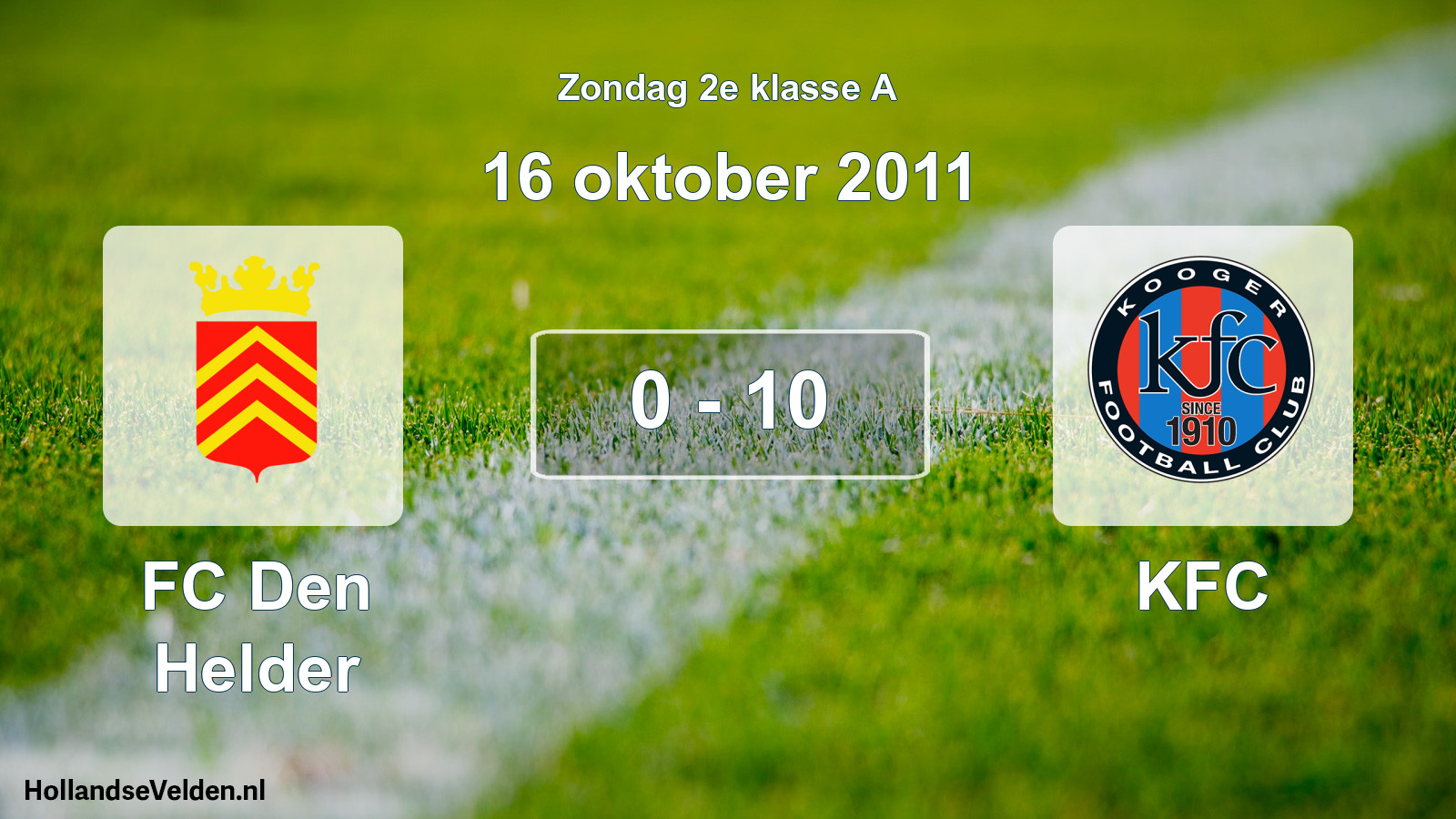 Total number of matches played: FC Den Helder - KFC 0 - 10 (16 October 2011)
