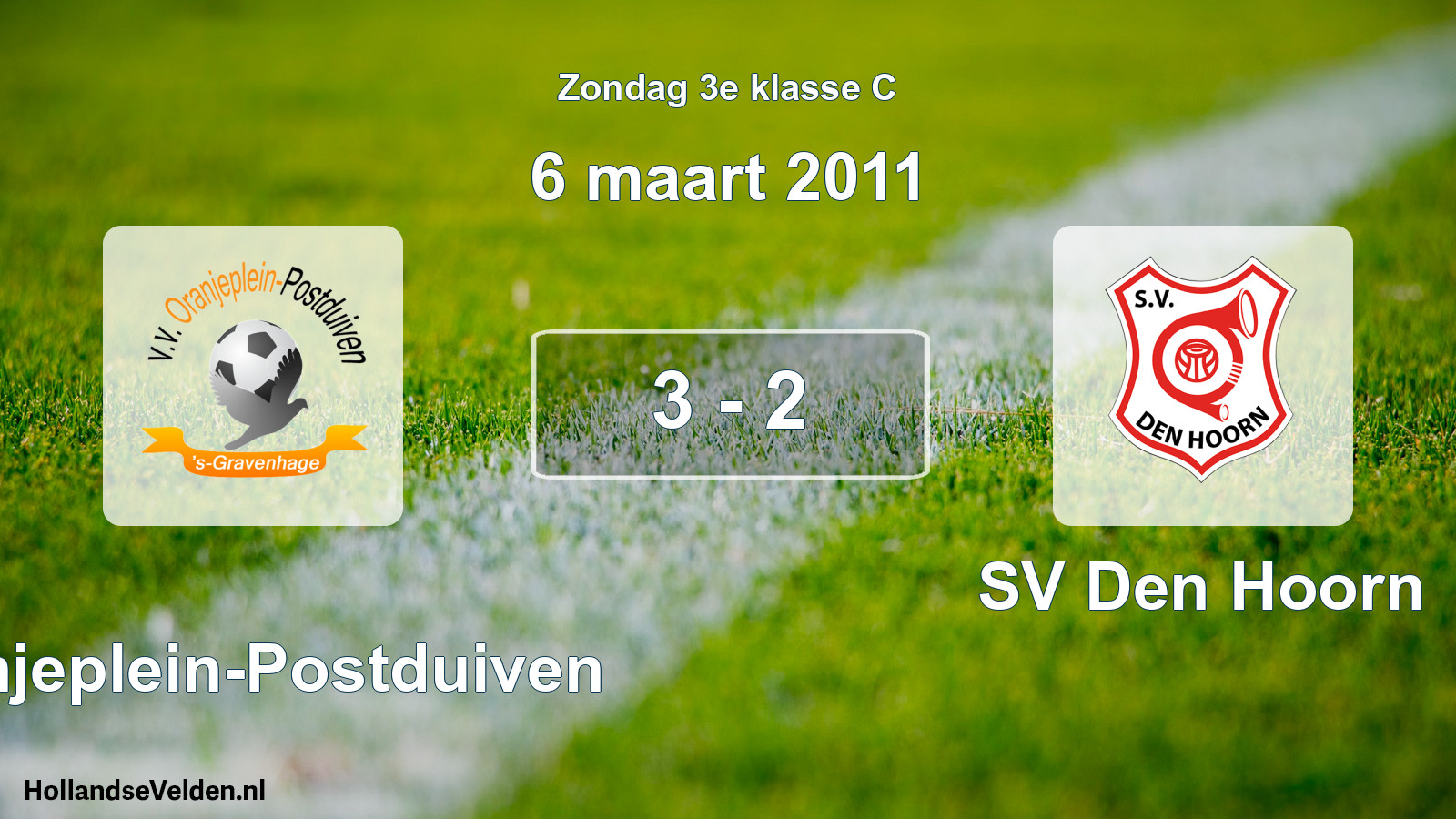 Total number of matches played: Oranjeplein-Postduiven - SV Den Hoorn 3 - 2 (6 March 2011)