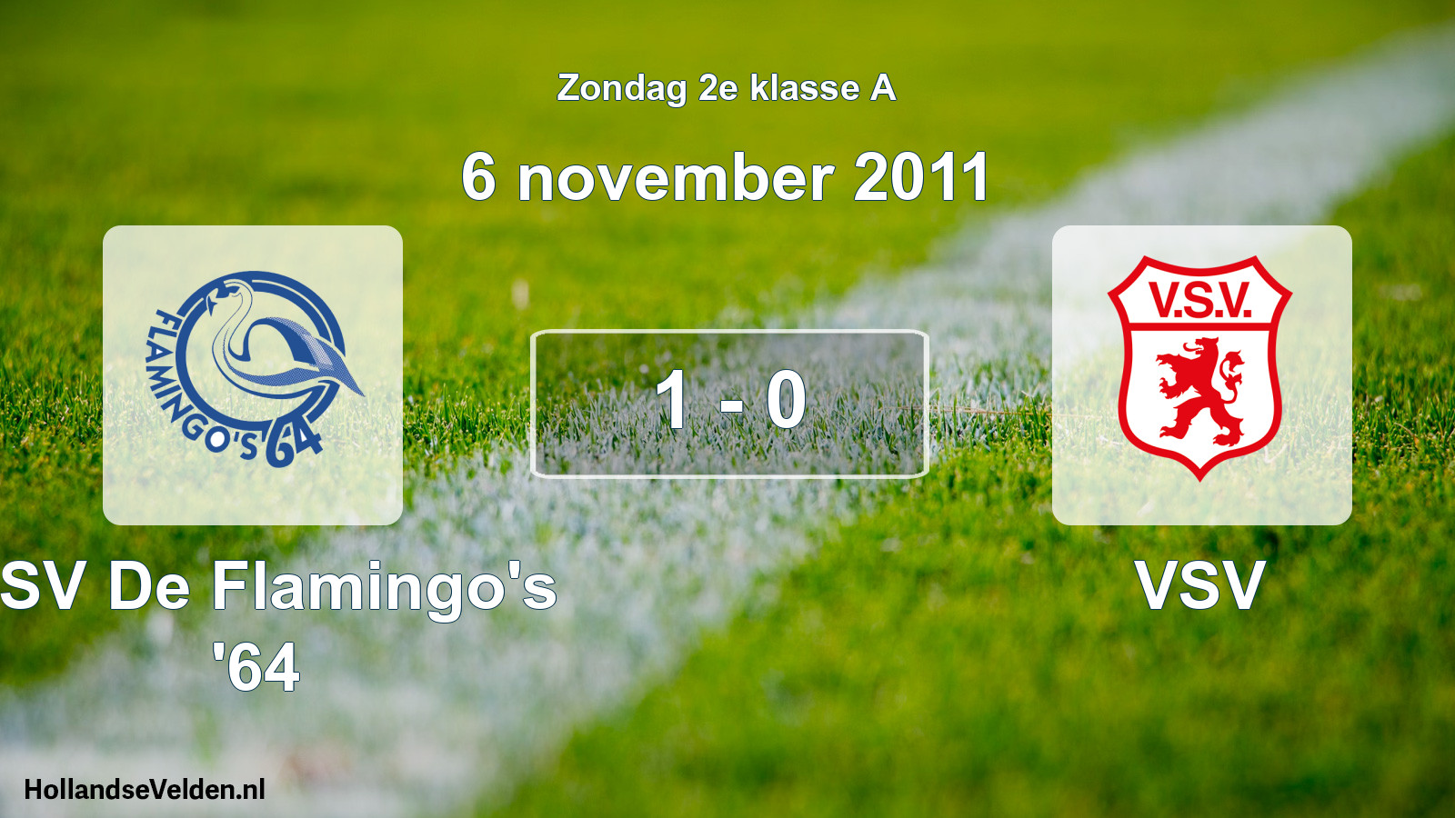 Total number of matches played: ASV De Flamingo's '64 - VSV 1 - 0 (6 November 2011)