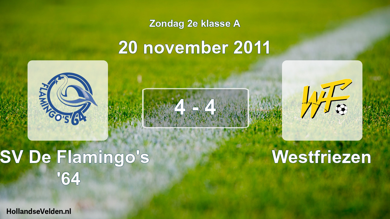 Total number of matches played: ASV De Flamingo's '64 - Westfriezen 4 - 4 (20 November 2011)