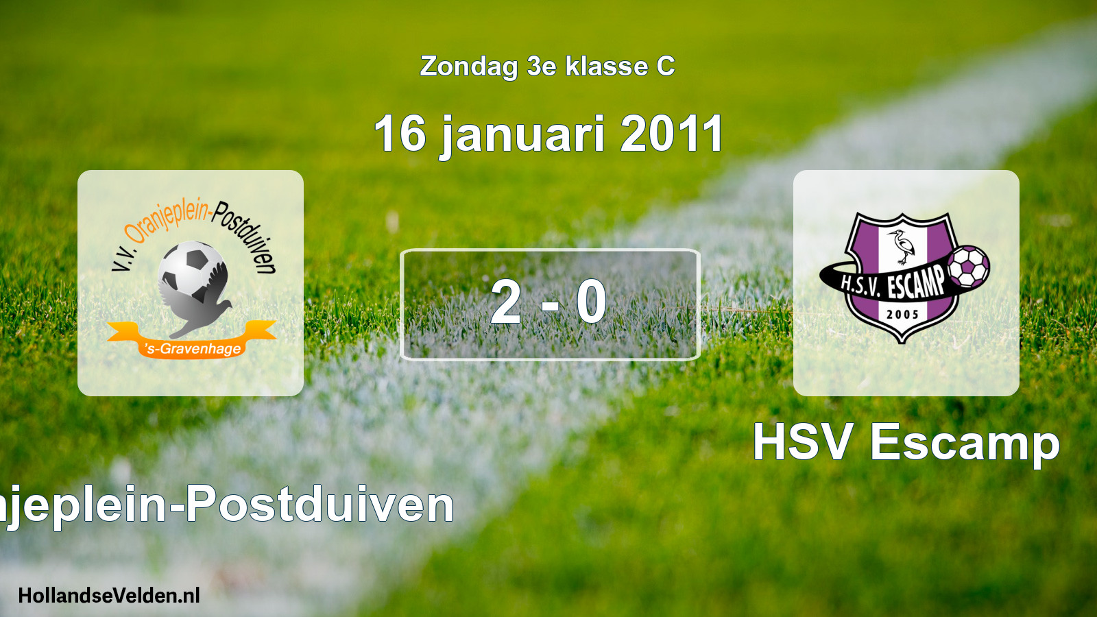 Total number of matches played: Oranjeplein-Postduiven - HSV Escamp 2 - 0 (16 January 2011)