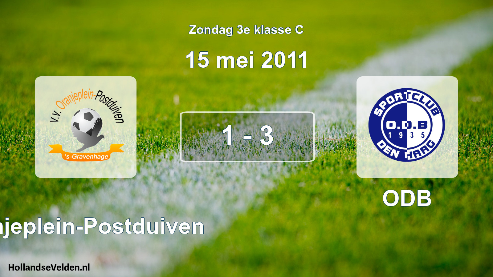 Total number of matches played: Oranjeplein-Postduiven - ODB 1 - 3 (15 May 2011)