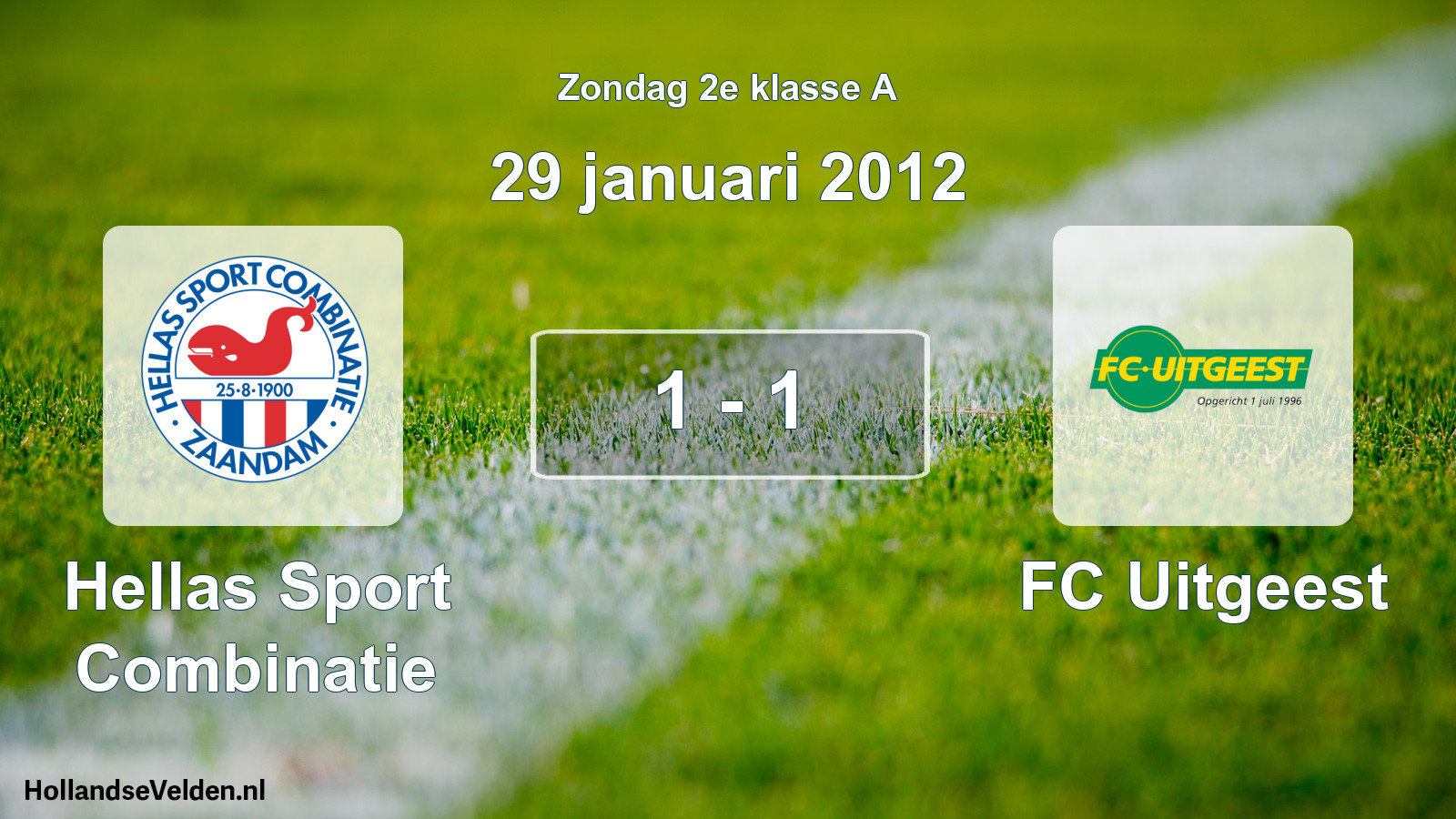 Total number of matches played: Hellas Sport Combinatie - FC Uitgeest 1 - 1 (29 January 2012)
