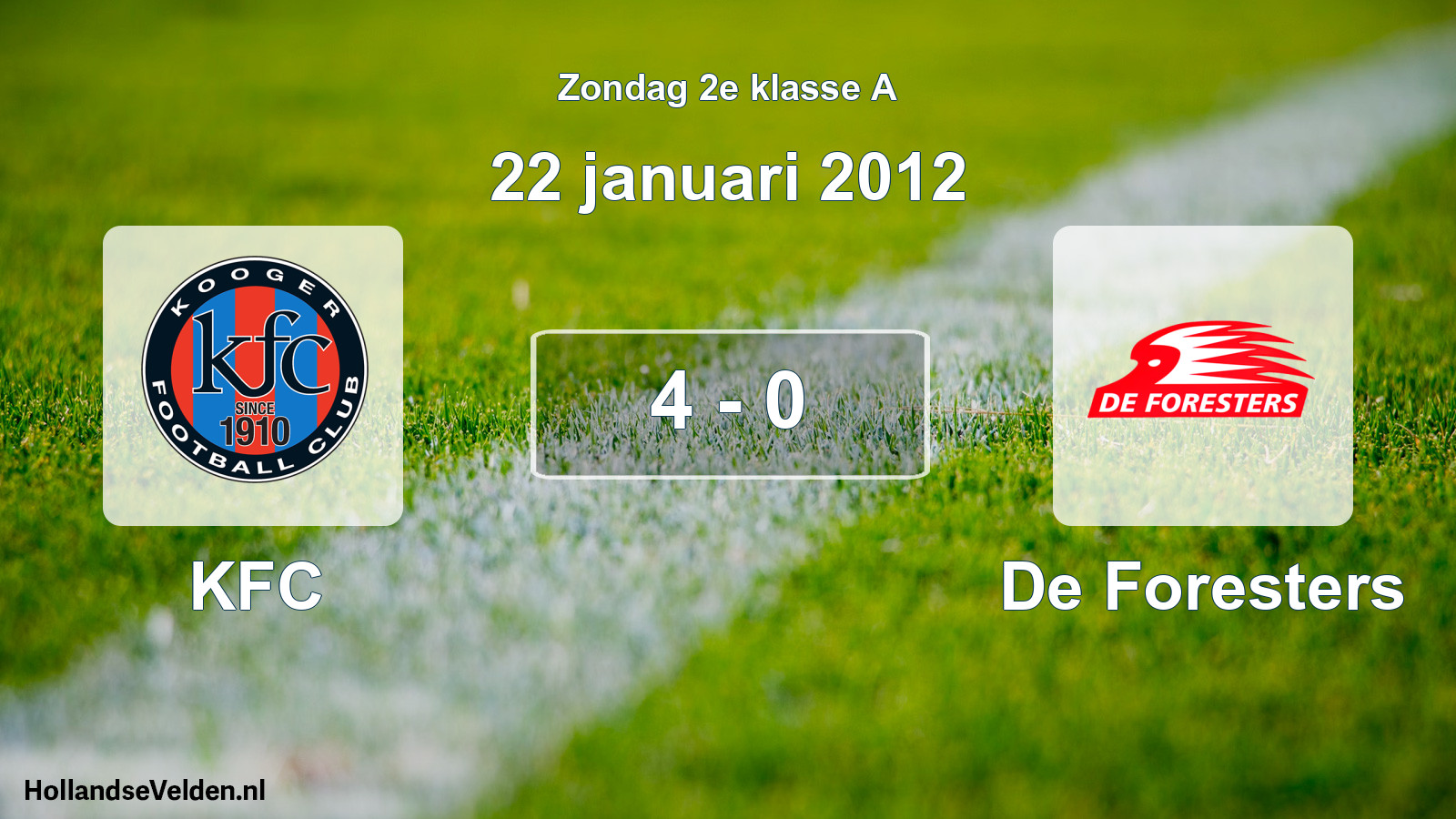 Total number of matches played: KFC - De Foresters 4 - 0 (22 January 2012)
