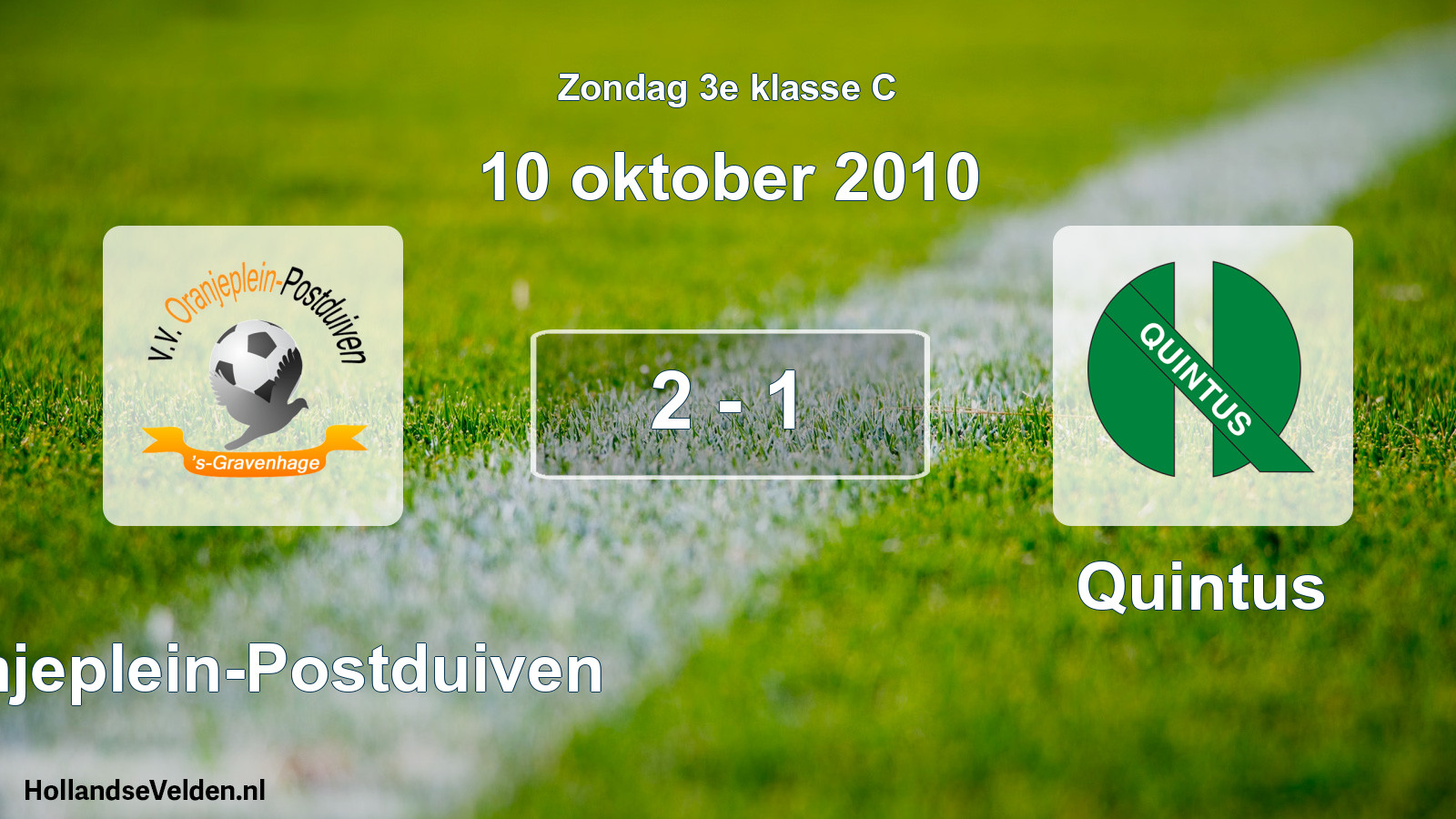 Total number of matches played: Oranjeplein-Postduiven - Quintus 2 - 1 (10 October 2010)
