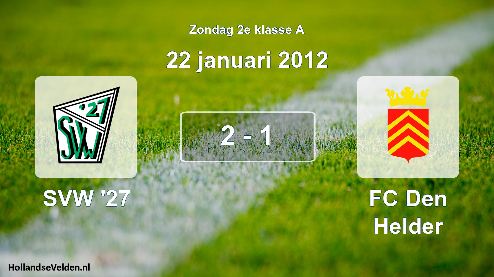 Total number of matches played: SVW '27 - FC Den Helder 2 - 1 (22 January 2012)