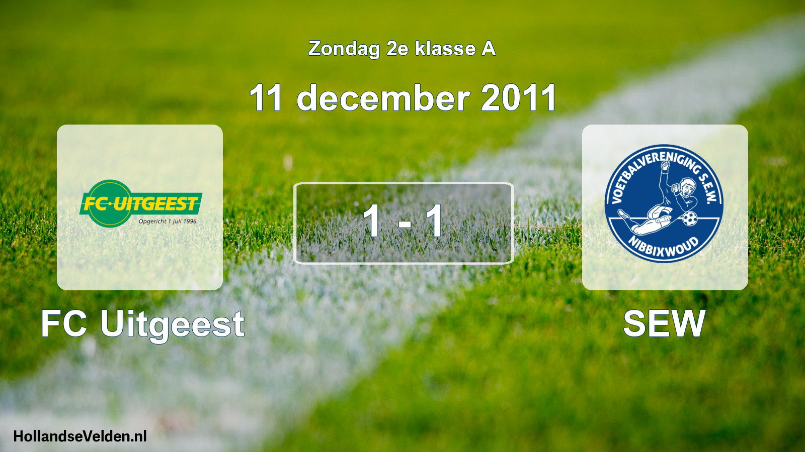 Total number of matches played: FC Uitgeest - SEW 1 - 1 (11 December 2011)