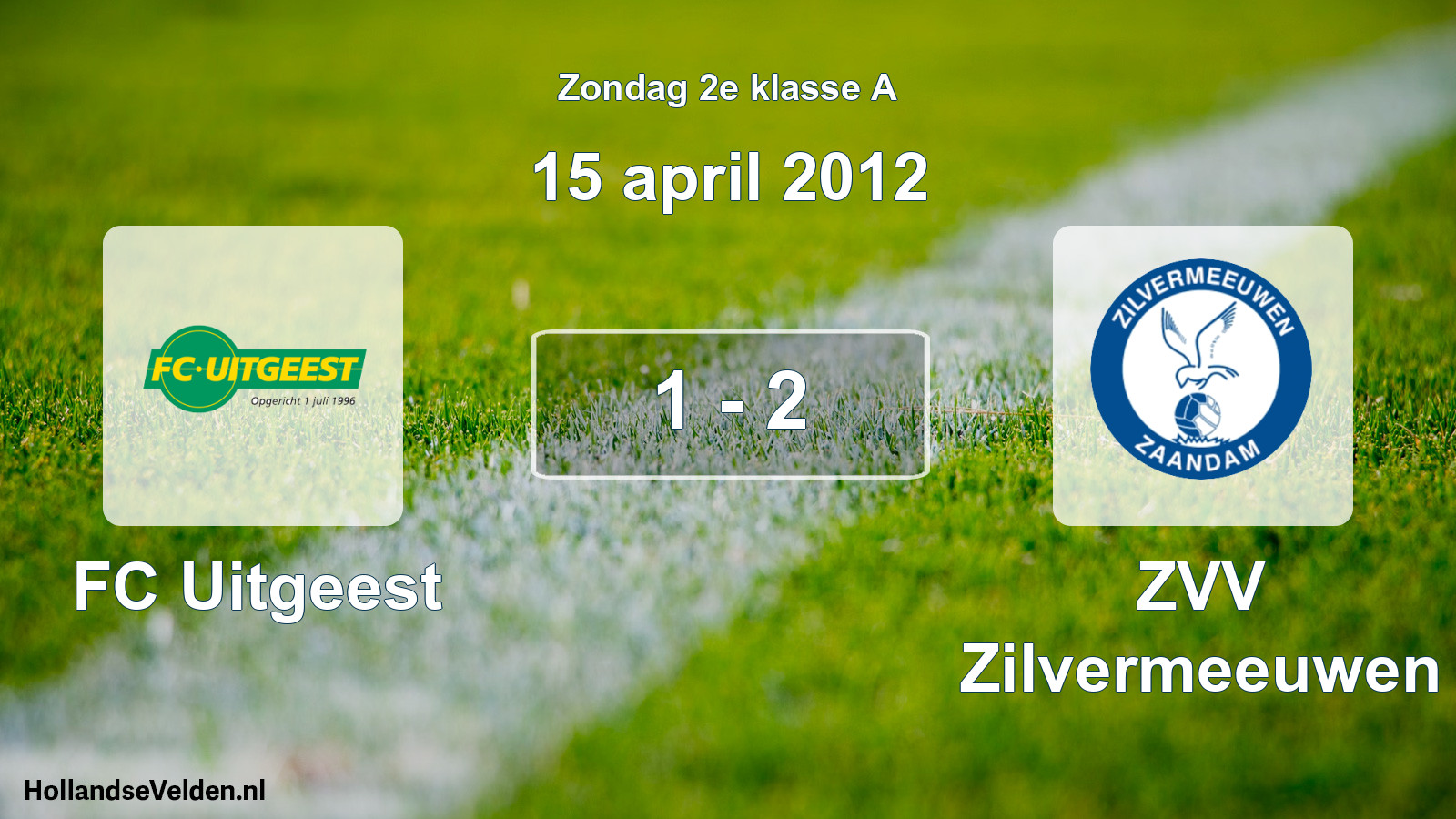Total number of matches played: FC Uitgeest - ZVV Zilvermeeuwen 1 - 2 (15 April 2012)