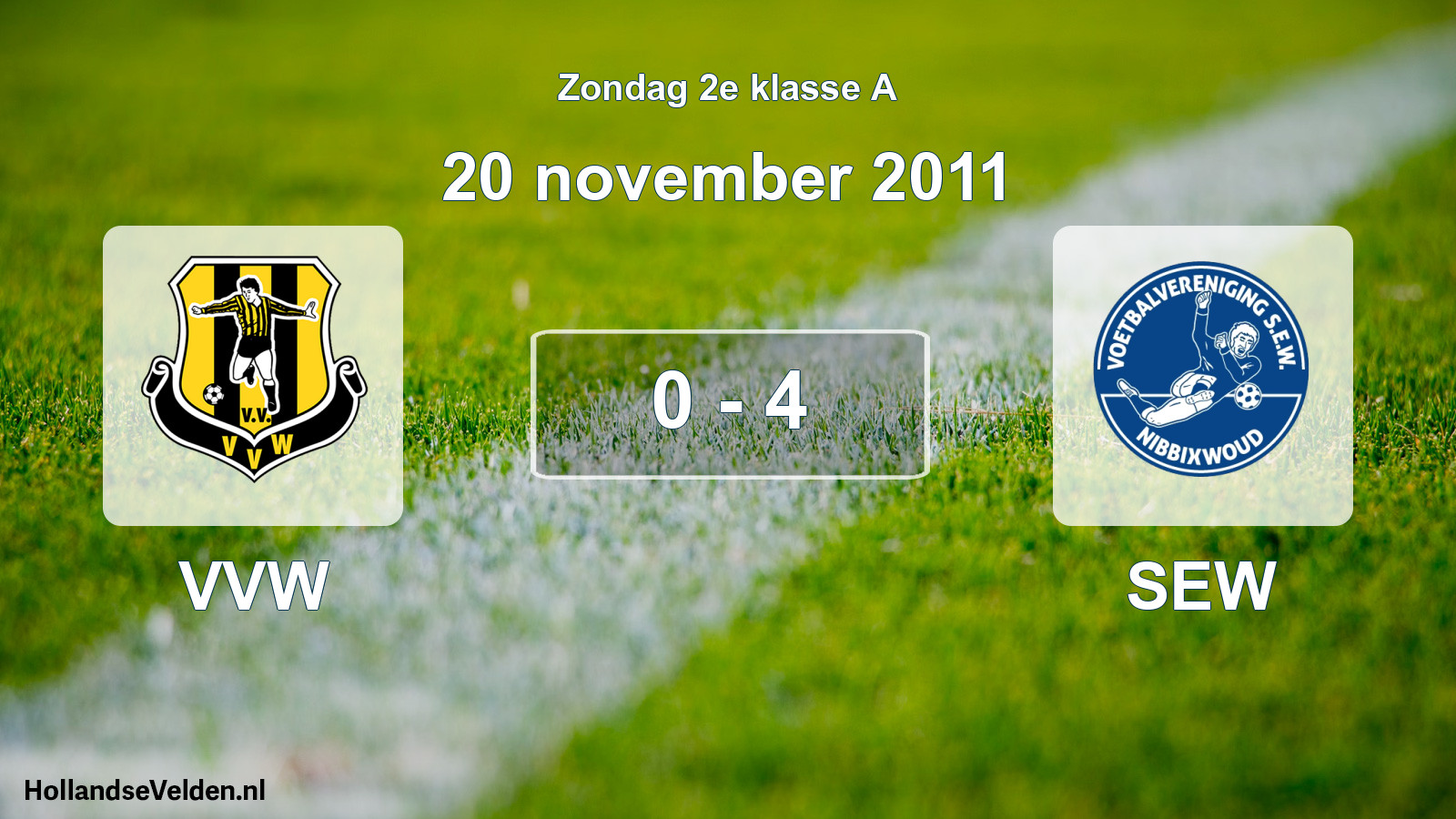 Total number of matches played: VVW - SEW 0 - 4 (20 November 2011)