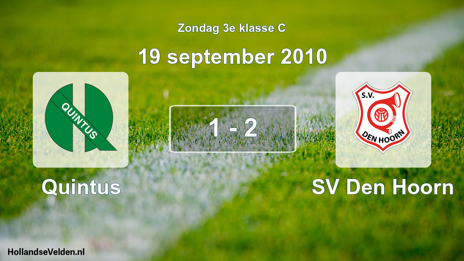 Total number of matches played: Quintus - SV Den Hoorn 1 - 2 (19 September 2010)