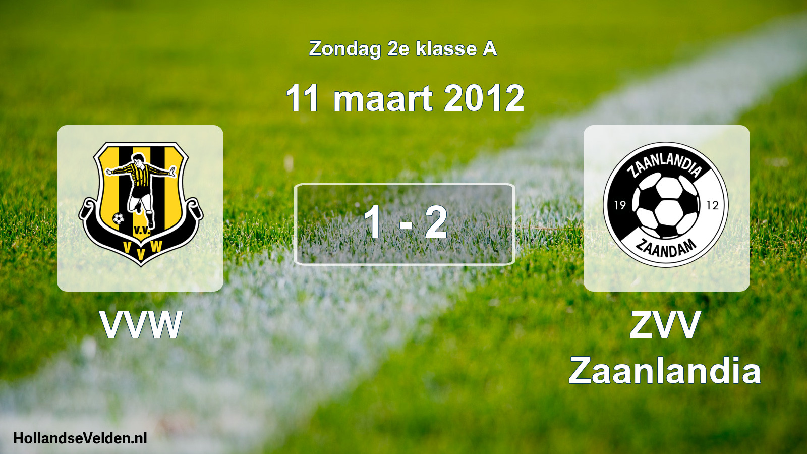 Total number of matches played: VVW - ZVV Zaanlandia 1 - 2 (11 March 2012)
