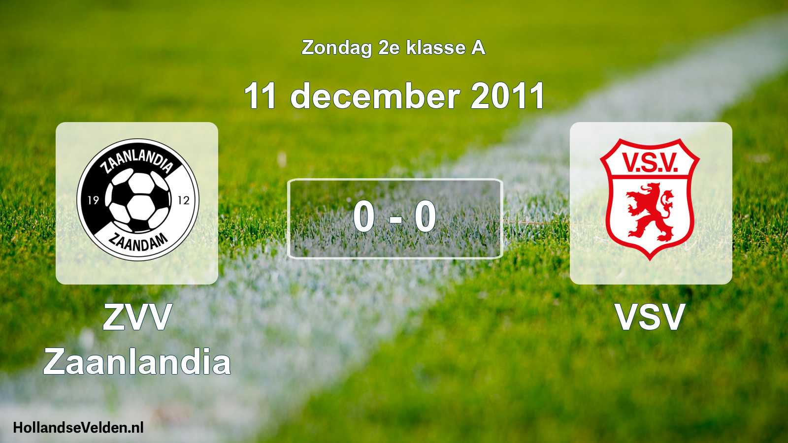 Total number of matches played: ZVV Zaanlandia - VSV 0 - 0 (11 December 2011)